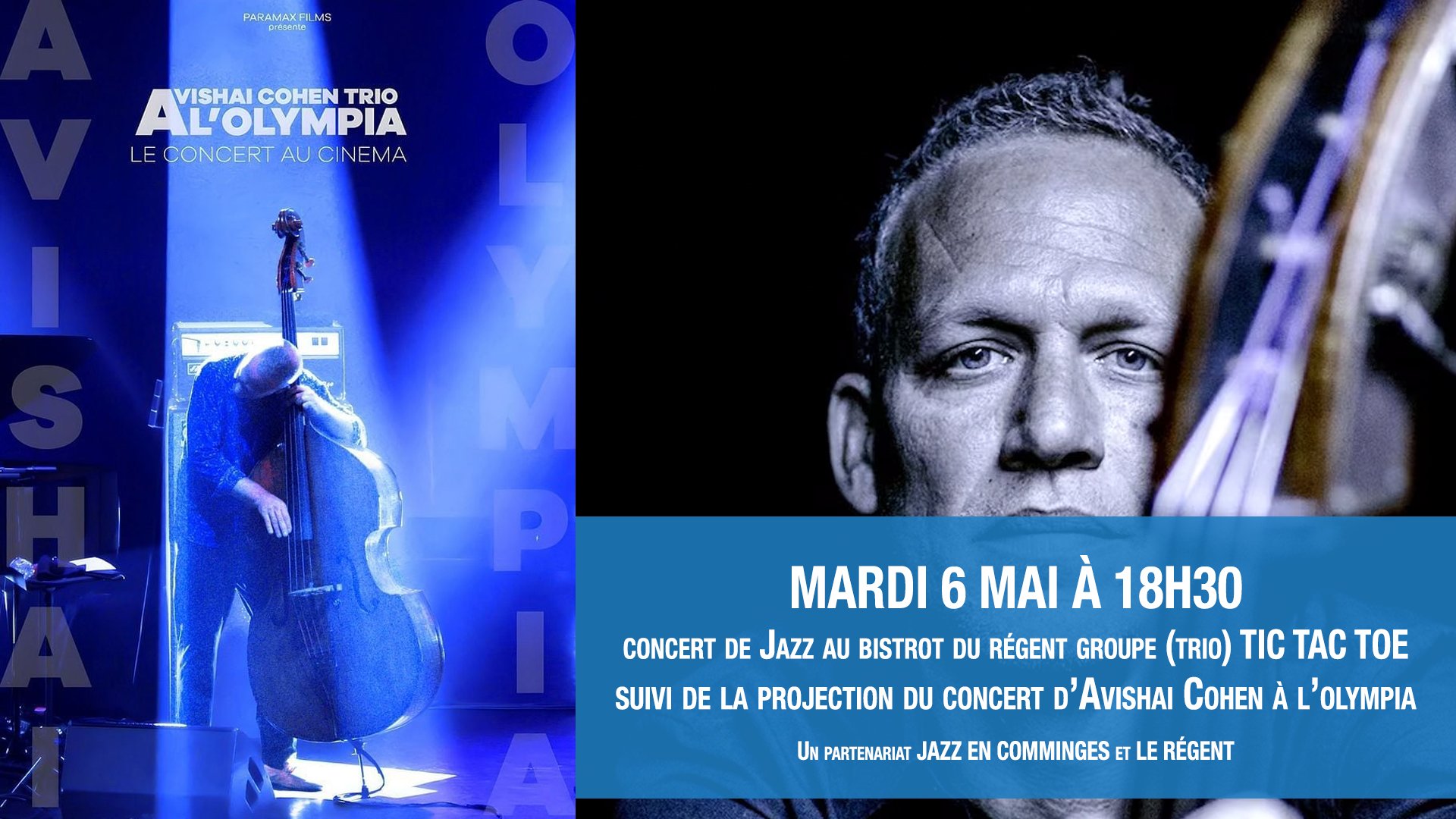 Événement exceptionnel : Avishai Cohen à l’Olympia ! Le mardi 6 mai 2025 à 18h30 au Cinéma Le Régent, St-Gaudens